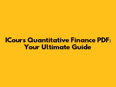 ICours Quantitative Finance PDF: Your Ultimate Guide