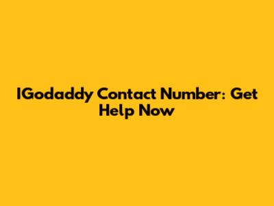 IGodaddy Contact Number: Get Help Now