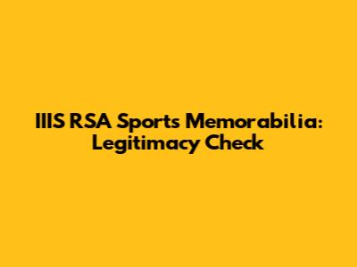 IIIS RSA Sports Memorabilia: Legitimacy Check