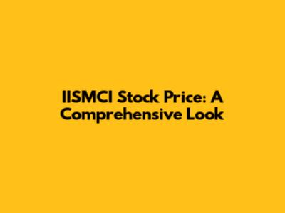 IISMCI Stock Price: A Comprehensive Look