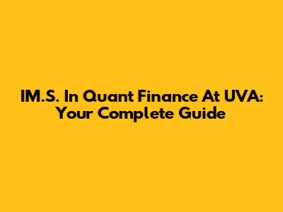 IM.S. In Quant Finance At UVA: Your Complete Guide