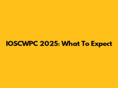 IOSCWPC 2025: What To Expect