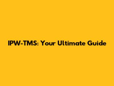 IPW-TMS: Your Ultimate Guide