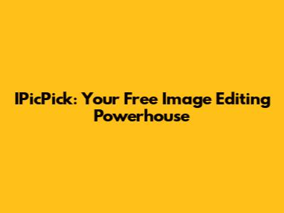 IPicPick: Your Free Image Editing Powerhouse