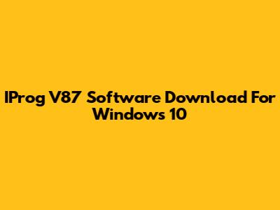 IProg V87 Software Download For Windows 10