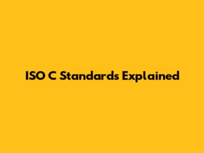 ISO C Standards Explained