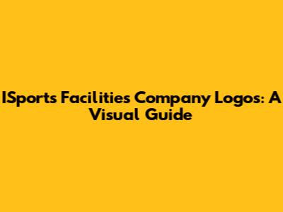 ISports Facilities Company Logos: A Visual Guide