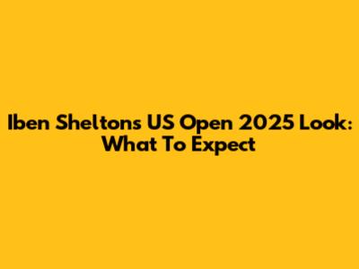 Iben Shelton's US Open 2025 Look: What To Expect