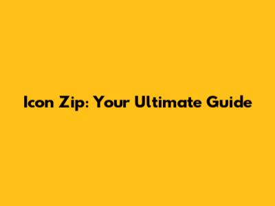 Icon Zip: Your Ultimate Guide