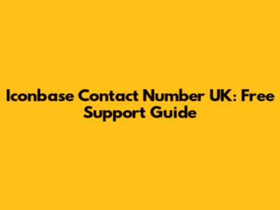 Iconbase Contact Number UK: Free Support Guide