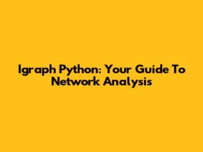 Igraph Python: Your Guide To Network Analysis
