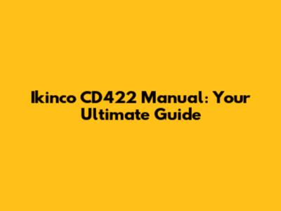 Ikinco CD422 Manual: Your Ultimate Guide