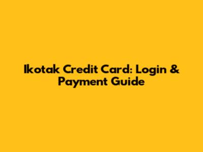 Ikotak Credit Card: Login & Payment Guide