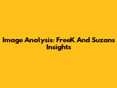 Image Analysis: FreeK And Suzan's Insights