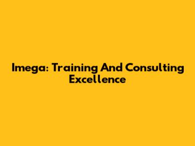 Imega: Training And Consulting Excellence