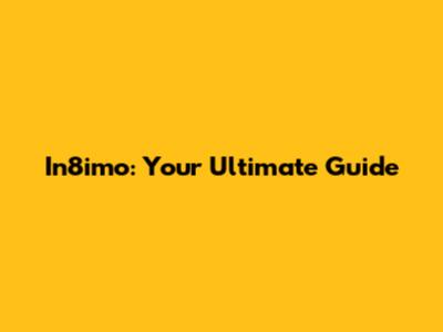 In8imo: Your Ultimate Guide