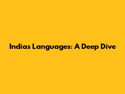 India's Languages: A Deep Dive