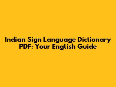 Indian Sign Language Dictionary PDF: Your English Guide
