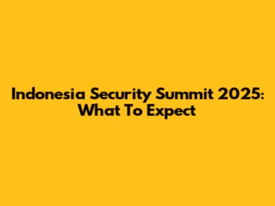 Indonesia Security Summit 2025: What To Expect