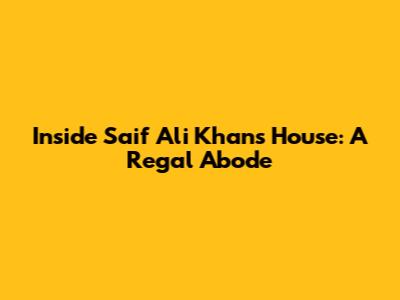 Inside Saif Ali Khan's House: A Regal Abode