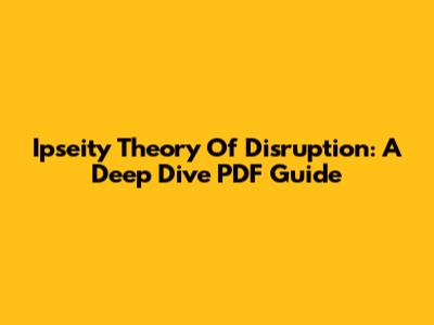 Ipseity Theory Of Disruption: A Deep Dive PDF Guide