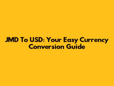 JMD To USD: Your Easy Currency Conversion Guide