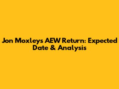 Jon Moxley's AEW Return: Expected Date & Analysis
