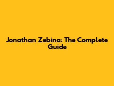 Jonathan Zebina: The Complete Guide