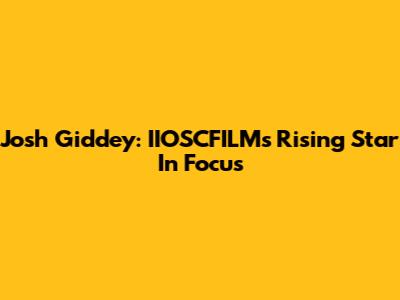 Josh Giddey: IIOSCFILM's Rising Star In Focus