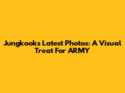 Jungkook's Latest Photos: A Visual Treat For ARMY