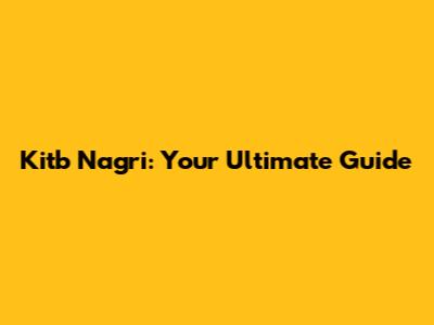 Kitb Nagri: Your Ultimate Guide
