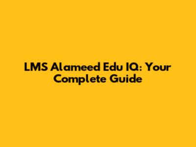 LMS Alameed Edu IQ: Your Complete Guide