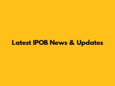 Latest IPOB News & Updates