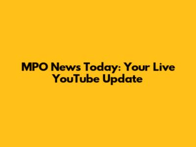 MPO News Today: Your Live YouTube Update