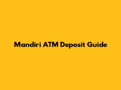Mandiri ATM Deposit Guide