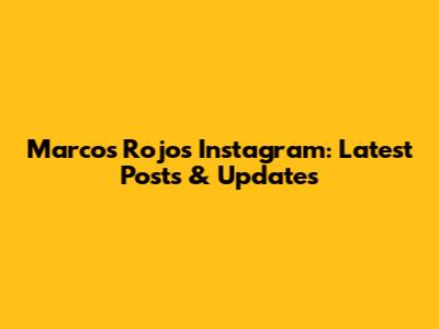 Marcos Rojo's Instagram: Latest Posts & Updates