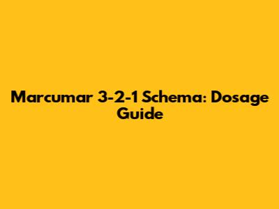 Marcumar 3-2-1 Schema: Dosage Guide