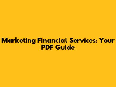 Marketing Financial Services: Your PDF Guide