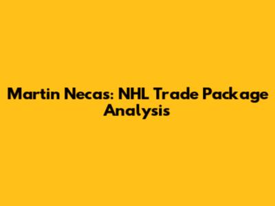 Martin Necas: NHL Trade Package Analysis