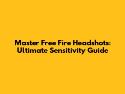 Master Free Fire Headshots: Ultimate Sensitivity Guide
