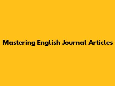 Mastering English Journal Articles