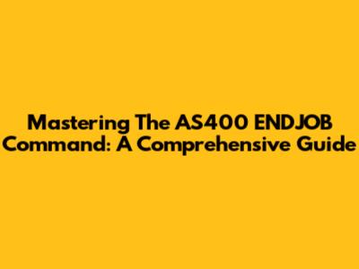 Mastering The AS400 ENDJOB Command: A Comprehensive Guide