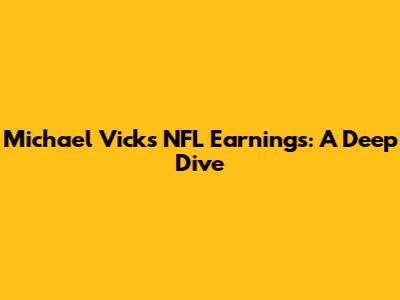 Michael Vick's NFL Earnings: A Deep Dive