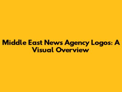 Middle East News Agency Logos: A Visual Overview