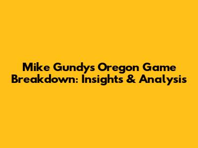 Mike Gundy's Oregon Game Breakdown: Insights & Analysis