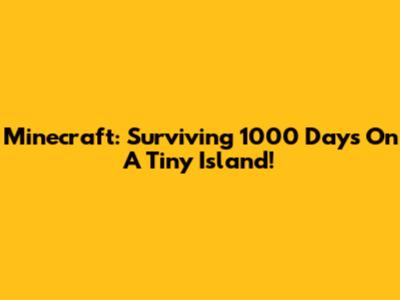 Minecraft: Surviving 1000 Days On A Tiny Island!