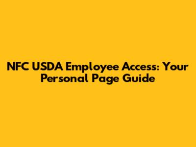 NFC USDA Employee Access: Your Personal Page Guide