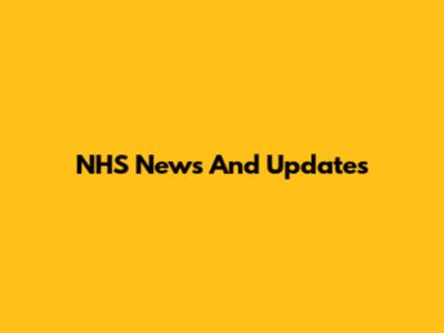 NHS News And Updates