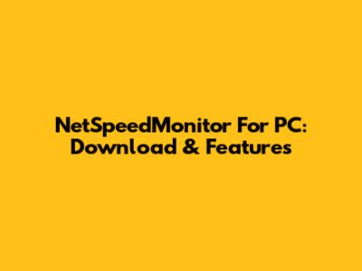 NetSpeedMonitor For PC: Download & Features