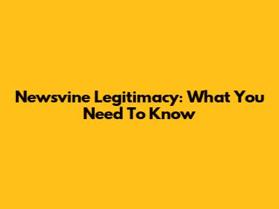 Newsvine Legitimacy: What You Need To Know